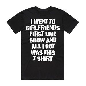 Girlfriends First Live Show Tee